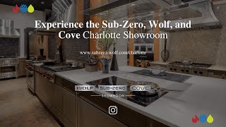 Experience the Sub-Zero, Wolf, and Cove Charlotte Showroom
