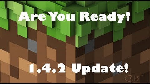 Minecraft 1.4.2 Update (Pre-Release)