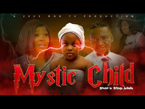 MYSTIC CHILD | DERA OSADEBE, DONALD IHEONUNEKWU, LAMIROSE ALIH 2023 EXCLUSIVE NOLLYWOOD MOVIE