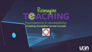 Foundations in Accessibility: Creating Accessible Canvas Courses