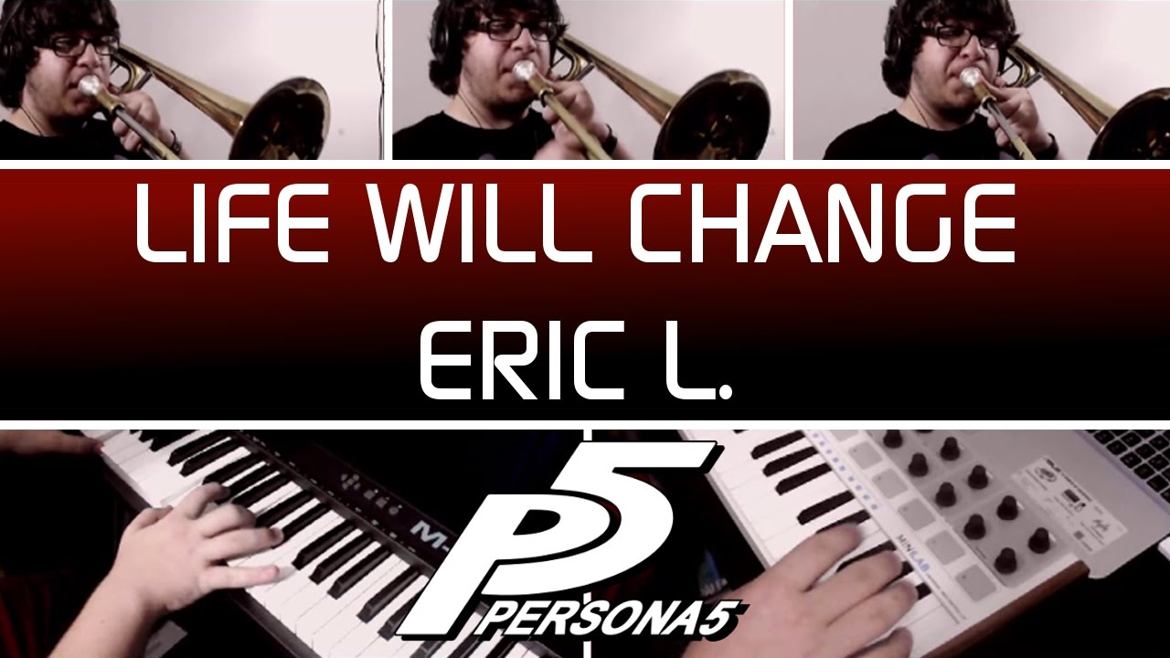 Persona 5 - Life Will Change : Jazz Cover ‖ Eric L.