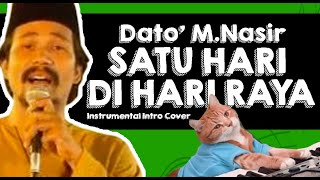 Dato M.Nasir Satu Hari Di Hari Raya [ Intro Cover ] [Instrumental] FREE DOWNLOAD