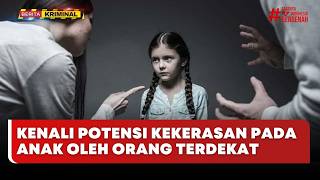 🔴 LIVE | Kenali Potensi Kekerasan Pada Anak Oleh Orang Terdekat - Berita Kriminal