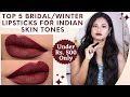 Top 5 Bridal/Winter Lipsticks For Indian Skin Tones | Starting Rs 132 Only - Sushmita&#39;s Diaries