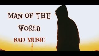 موسيقى حزينة جدا | كليب قصير | - Man of the World 🎻😪