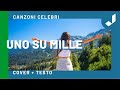 UNO SU MILLE (Cover di Gianni Morandi) + Testo