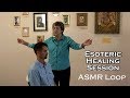 Asmr loop esoteric healing session  42 mins