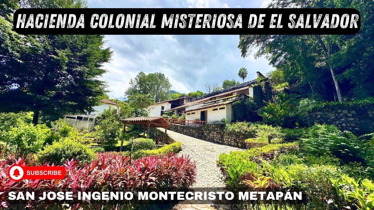 HACIENDA COLONIAL MISTERIOSA EN EL SALVADOR/ San José Ingenio Montecristo Metapán Santa Ana 🇸🇻😱