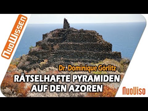 Rätselhafte Pyramiden auf den Azoren - Dr. Dominique Görlitz