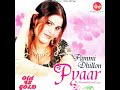 Pyaar  pammi dhillon  top love punjabi songs  old is gold  old music factory