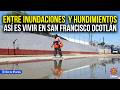 "Sí se pone muy feo", entre inundaciones y la indiferencia, así es vivir en San Francisco Ocotlán