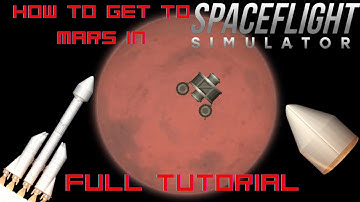 How to get to Mars in Spaceflight Simulator | Tutorial