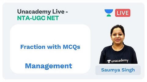 Fraction with MCQs | Management | Unacademy Live - NTA UGC NET |  Saumya Singh