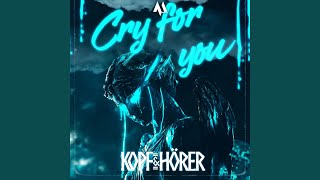 Cry For You - Kopf & Hörer