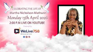 CELEBRATING THE LIFE OF Martha Nicholson Mathurin