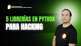 5 Librerías en Python para Hacking