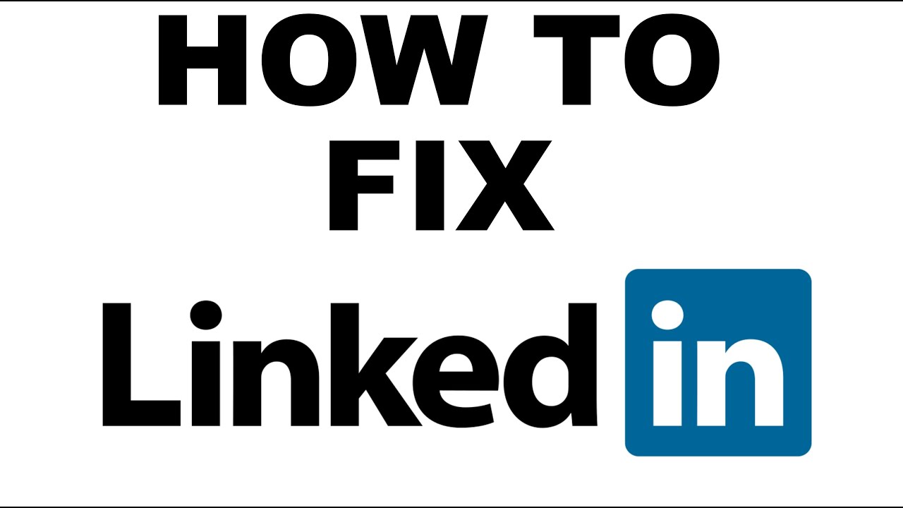 HOW TO FIX LINKEDIN - YouTube