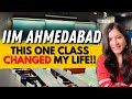 This is why iims are so special first class at iim ahmedabad changed my life forever