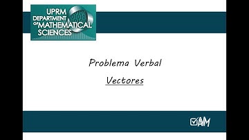 Sec 8.1 Problema Verbal #1 Vectores