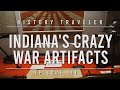 Indiana's CRAZY War Artifacts | History Traveler 111