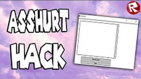 ROBLOX ASSHURT LEVEL7 HACK/EXPLOIT NEW!!