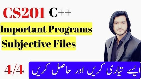 How to prepare cs201 for final term , Cs201 All helping material Available .