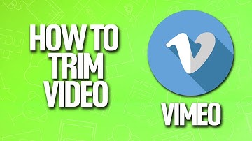 How To Trim Video In Vimeo Tutorial