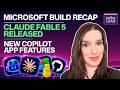 The Download: Claude Fable 5, new Copilot features, Microsoft Build recap & more