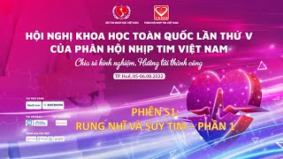 Phiên 1 (S1): RUNG NHĨ VÀ SUY TIM - PHẦN 1 screenshot 5