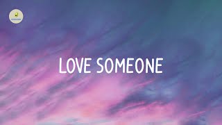 Jason Mraz - Love Someone (lyrics)