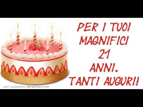 Cartoline Musicali Buon Compleanno 21 Anni Youtube