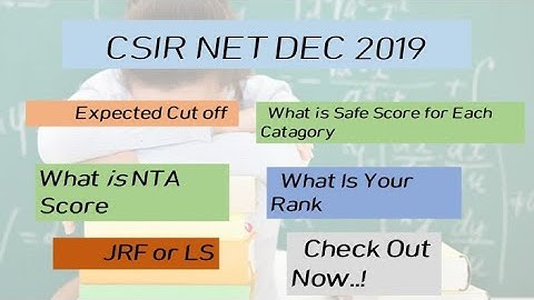 CSIR NET Cut off December 2019 / CSIR NET Expected Cut Off / What is NTA score / What is your Rank
