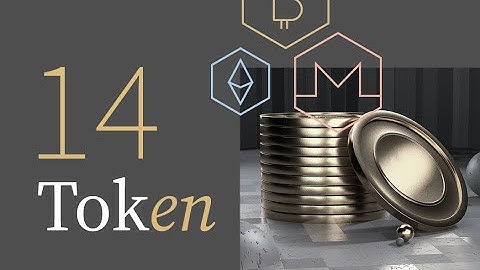 14. 🥇¿Qué es un TOKEN? 3 tipos: a) como valor intrínseco, b) como utilidad, c) como activo.