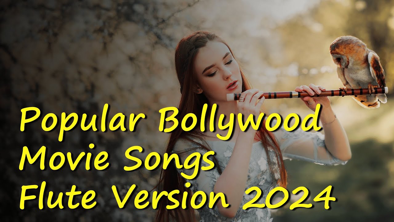 Collection of popular Bollywood movie songs flute version 2024 Flute