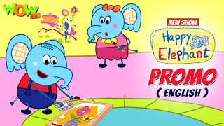 Happy Elephant New Show | English Promo | Coming Soon on @WowKidz1