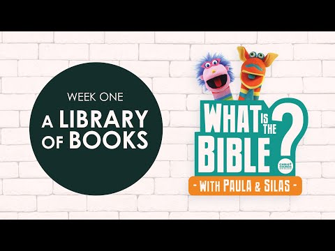 What is the Bible? - Week One: A Library of Books