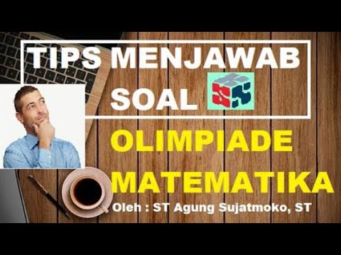 Video: 10 Tips Untuk Peserta Olimpiade Matematika