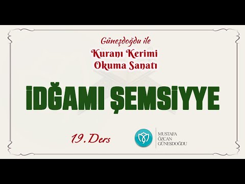 19.TECVİD İdğamı Şemsiyye Mustafa Özcan Güneşdoğdu