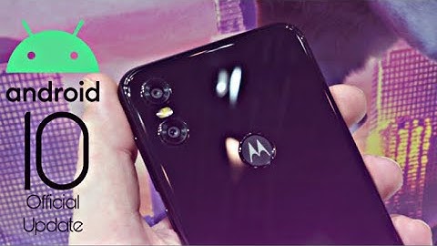 Motorola One Official Android 10 Update