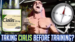 CIALIS AS A PREWORKOUT?