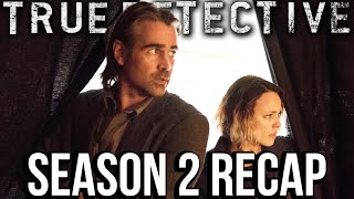 TRUE DETECTIVE Season 2 Recap | HBO Series Explained