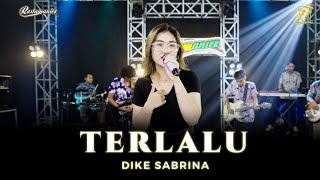 DIKE SABRINA - TERLALU Feat Rastamaniez