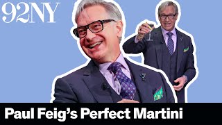 Paul Feig makes his perfect Martini