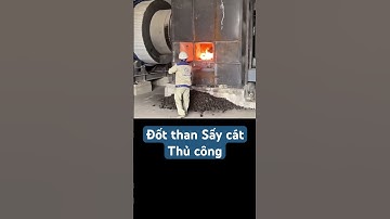 Đốt than thủ công sấy cát đa tầng sản xuất vữa khô và keo dán gạch #daivietjsc #vuakhotronsan