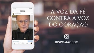 A VOZ DA FÉ CONTRA A VOZ DO CORAÇÃO
