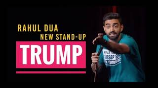 Trump | Stand Up Comedy by Rahul Dua