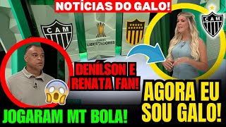 😱 RENATA FAN E DENÍLSON SE DECLARA AO ATLÉTICO NO PROGAMA JOGO ABERTO VEJA! ► NOTÍCIAS DO GALO HOJE