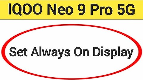 How to set always on display IQOO Neo 9 Pro, always on display kaise set karen