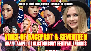 Voice of Baceprot  Seventeen hingga Coldplay dan Avril Lavigne akan Tampil Di Galstonbury Festival