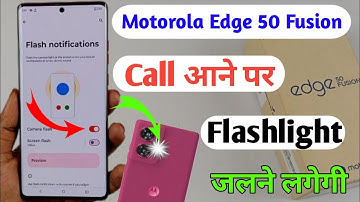 Motorola edge 50 fu fusion incoming call flashlight setting / Moto edge 50 fusion flash on call